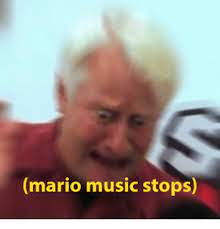 Mario Music Stops Music Meme On Me Me