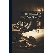 The Life Of A Vagrant; (Paperback) - Walmart.com