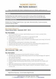 A salon assistant or hair stylist assistant,helps hairstylists with their daily tasks. Hair Stylist Assistant Resume Samples Qwikresume