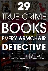 29 True Crime Books Fans Of Serial Should Read Crime Books Fan Book True Crime Books