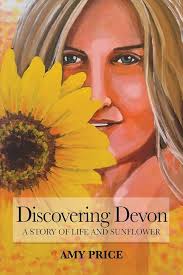 Discovering Devon: A Story of Life and Sunflower (1): Price, Amy:  9781792322518: Amazon.com: Books
