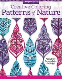Let your kids experiment with fun colors and even adding their own background drawings. Buy Creative Coloring Patterns Of Nature By Valentina Harper With Free Delivery Wordery Com