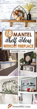 18 Unique And Stylish Mantel Shelf Ideas Without A Fireplace Mantel Shelf Floating Fireplace Mantel Rustic Italian Home
