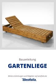 Bauanleitung Von Bosch Fur Eine Gartenliege In Teakholzoptik Teakholz Liegen Sind Schon Aber Teuer Wir Haben Fur S Gartenliege Gartenliege Holz Liege Garten
