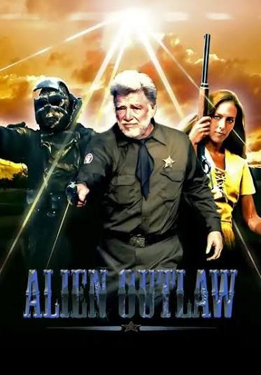 NATURALISTIC! UNCANNY! MARVELOUS!: ALIEN OUTLAW (1985)