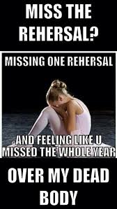 If You Re Going To Make A Ballet Meme Spell The Word Rehearsal Right Please Dance Memes Dance Problems Dancer Problems