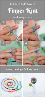 Many tutorials for this technique are geared towards kids and that's because this is an easy way for children to make knitted items. Finger Knitting For Kids An Easy Diy Tutorial The Magic Onions Finger Knitting Finger Knitting Projects Easy Knitting Projects