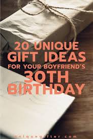 Be inspired by great birthday ideas including unique customised gifts, jewellery gifts, wine, flowers, or make it special with delightful gourmet hampers or an exciting experience. 20 Gift Ideas For Your Boyfriend S 30th Birthday Unique Gifter Unique Birthday Gifts Unique Gifts For Boyfriend Special Gift For Boyfriend