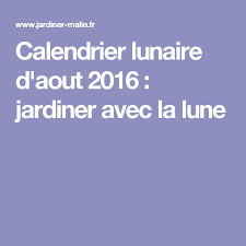 calendrier lunaire 2021 pour jardiner avec la lune calendrier lunaire calendrier lunaire jardin calendrier