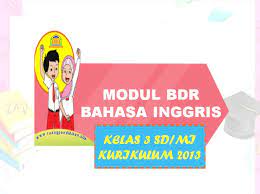 Demikianlah contoh soal bahasa inggris kelas 3 sd. Modul Bdr Bahasa Inggris Kelas 3 Sd Mi Kurikulum 2013 Ruang Pendidikan