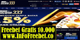 Freebet Gratis Bigwin333 Senilai 10 000 Freebet Gratis