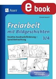 Lilli libelle bildkarten für eine bildgeschichte zum laut l und passende satzstreifen. Freiarbeit Mit Bildgeschichten Klasse 3 Und 4 Von Ursula Lassert Ebooks Orell Fussli
