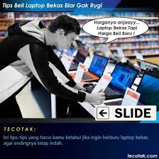 Asal anda dapat menentukan dengan betul, harga laptop bekas bermutu juga dapat anda peroleh. Inilah Tips Beli Laptop Bekas Biar Gak Rugi Banyak
