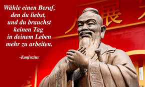Konfuzius Zitate 3000 Jahre Alte Sprüche Von Konfuzius über Arbeit