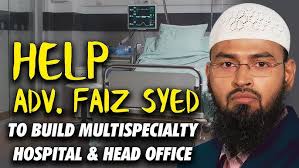 Help Adv. Faiz Syed To Build Multispecialty Hospital & Head Office