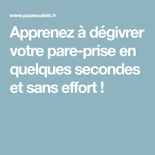 Apprenez A Degivrer Votre Pare Prise En Quelques Secondes Et Sans Effort Conseils Utiles
