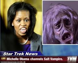 Star Trek News Michelle Obama Channels Salt Vampire Star Trek News Michelle Obama Obama
