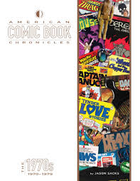 American Comic Book Chronicles: The 1970s by TwoMorrows Publishing
