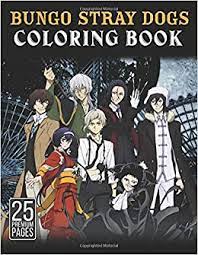 Download Bungo Stray Dogs Coloring Book Coloring Book Activity Play Kids Toy Gift Fun Hobby Children Garcia Dannetta 9798649234207 Amazon Com Books