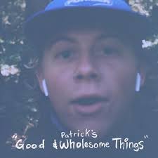 Amazon.com: Patrick's "Good & Wholesome Things" : Kids Don't Float: Digital  Music