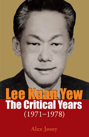 Lee Kuan Yew: The Critical Years: 1971-1978 eBook : Josey, Alex: Amazon.in:  Kindle Store