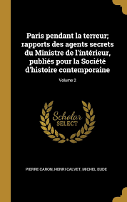 Pour les ministres dans les cultes chrétiens, voir ministère (chrétien). Paris Pendant La Terreur Rapports Des Agents Secrets Du Ministre De L Interieur Publies Pour La Societe D Histoire Contemporaine Volume 2 French Edition Caron Pierre Calvet Henri Eude Michel 9780274484232 Amazon Com Books