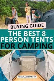 My list of best 8 person tents for camping. Best 8 Person Tent For Family Style Camping 2021 Buying Guide