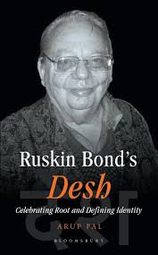 This biography of ruskin bond provides detailed information about his childhood, life, achievements, works & timeline. Ruskin Bond S Desh Celebrating Root And Defining Identity Arup Pal Bloomsbury Academic India