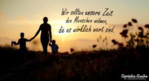Sprüche Zum Nachdenken Zeit Mit Seinen Lieben Verbringen Sprüche