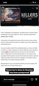 Tomorrows show in Houston was postponed to May 14 : rTheKillers