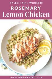 Rosemary Lemon Chicken Paleo Whole30 Aip Thriving On Paleo Aip Paleo Recipes For Autoimmun Aip Paleo Recipes Recipes Paleo Recipes