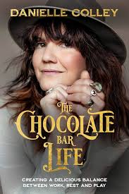 The Chocolate Bar Life: Creating a delicious balance between work, rest and  play eBook : Colley, Danielle: Amazon.com.au: Kindle Store