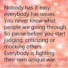 You never know what someone is going through until you walk in their shoes. Quotes About Walking In Shoes Quotesgram