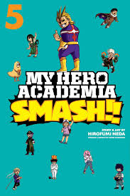 My hero academia manga chapters from beginning to latest release. My Hero Academia Smash Vol 5 Book By Hirofumi Neda Kohei Horikoshi Official Publisher Page Simon Schuster