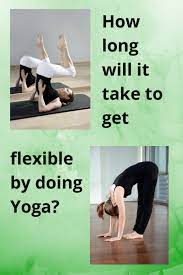 Maybe you would like to learn more about one of these? How Long Does It Take To Become Flexible With Yoga Yogawalls