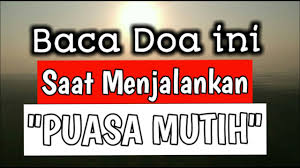 Maybe you would like to learn more about one of these? Doa Menjalankan Puasa Mutih Untuk Mewujudkan Hajatnya Youtube