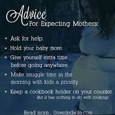 Advice For Expecting Mother S Expecting Mothers Baby Quotes Mom So Hard
