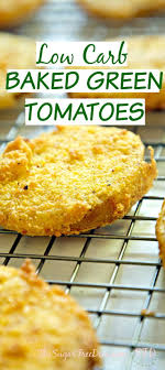 Low Carb Baked Green Tomatoes They Are Kind Of Like Fried Green Tomatoes Only Low Carb And Not Fried Yo Low Carb Baking Baked Green Tomatoes Low Carb Dinner