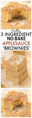 3 Ingredient No Bake Applesauce Brownies Paleo Vegan Gluten Free Recipe Healthy Baking Vegan Desserts Recipes