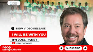 I will be with you by Joel Raney