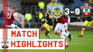 We are the clarets, turf moor is our home. Full Highlights Burnley 3 0 Southampton Youtube