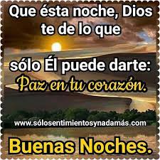 Buenas Noches Padre Celestial Guardanos En Esta Noche Solo Sentimientos Y Nada Oracion De Buenas Noches Buenas Noches Bendiciones Bendiciones En Esta Noche