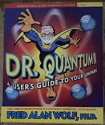 Dr. Quantum Presents: A Users Guide to your Universe by Fred Alan Wolf 6 CD  Set 9781591793489