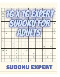Easy, medium, hard, expert, evil. 16 X 16 Expert Sudoku For Adults Adults Sudoku By Expert Sudoku Isbn 9783376432811 Alibris