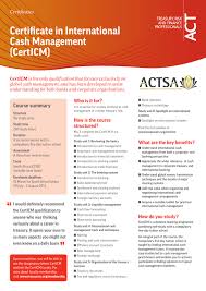 Cash managers work for various organizations and manage incoming and outgoing cash. Certificate In International Cash Management Certicm