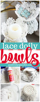 How To Make A Lace Doily Bowl With Mod Podge Stiffy Lace Doilies Mod Podge Crafts Mod Podge