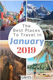 15 Best Places To Visit In January 2021 Goats On The Road Cool Places To Visit Top Travel Destinations Places To Visit