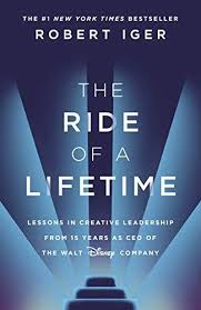 The Ride Of A Lifetime Lessons In Creative Leadership From15 Years As Ceo Of The Walt Disney Company In 2020 Walt Disney Company Leadership Walt Disney