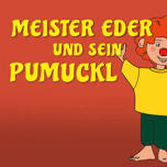 Meister Eder und sein Pumuckl - Kindertheater ab 3 Jahren