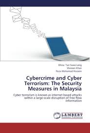 Crime information for tourists in malaysia. Cybercrime And Cyber Terrorism The Security Measures In Malaysia Cyber Terrorism Is Known As Internet Based Attacks Within A Large Scale Disruption Of Free Flow Information Tan Swee Leng Olivia Khan Shereen Mohamad